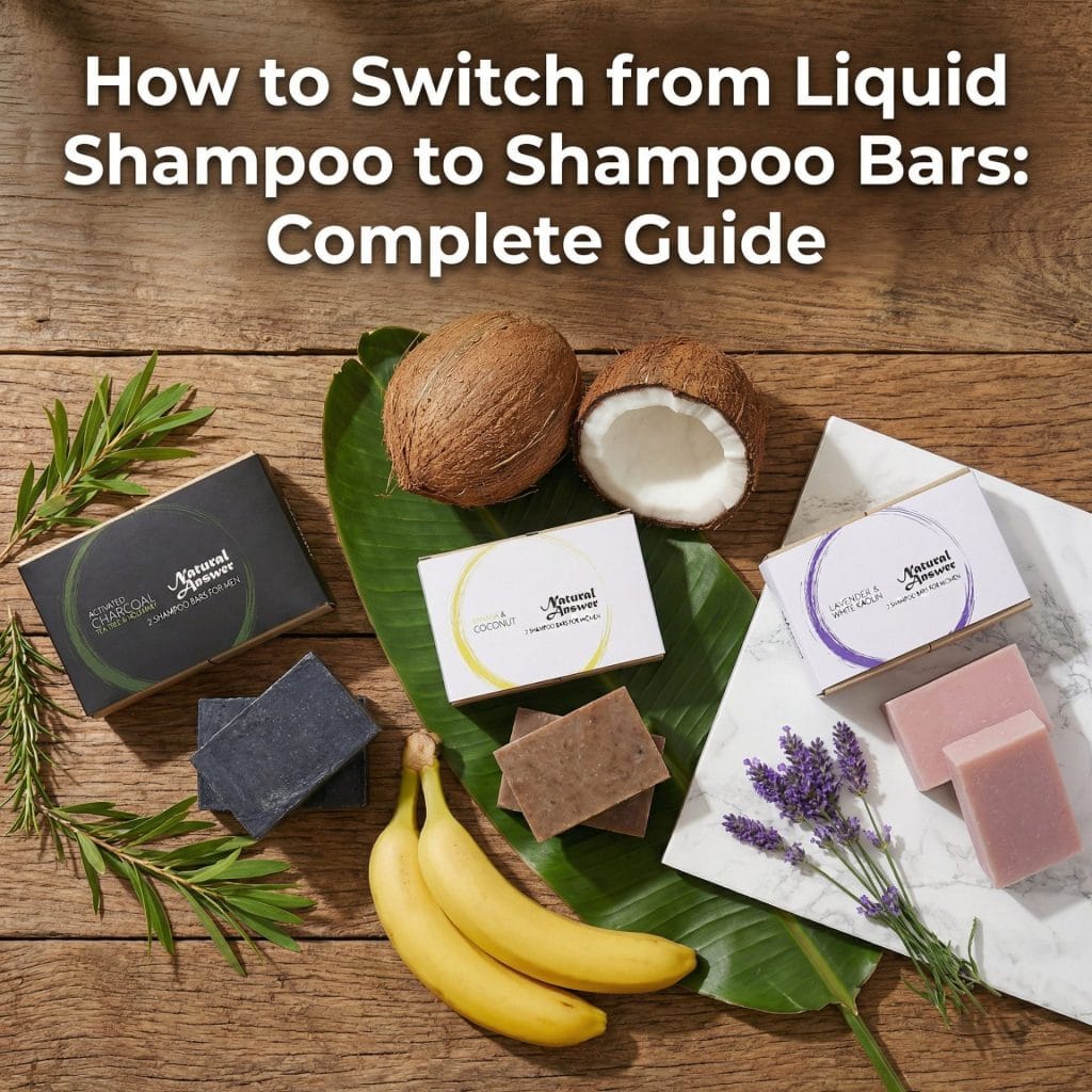 How to Switch from Liquid Shampoo to Shampoo Bars: Complete Guide