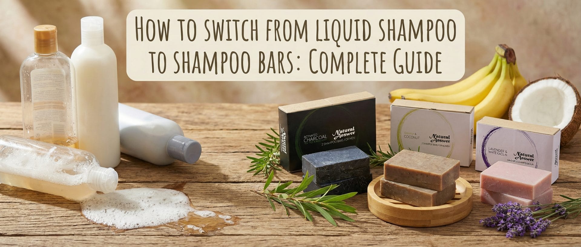 How to Switch from Liquid Shampoo to Shampoo Bars: Complete Guide